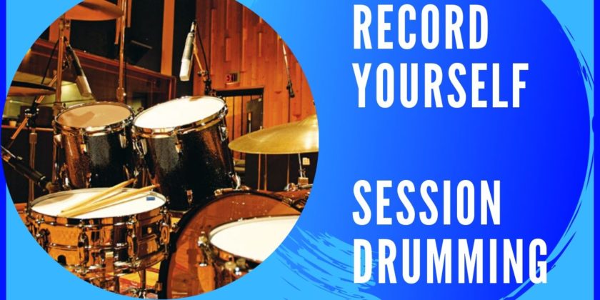 Session Drumming – Record Yourself