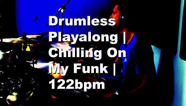 Chilling on my funk | Drum Playalong Track