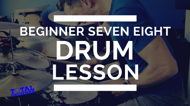 How to play a seven eight drum beat