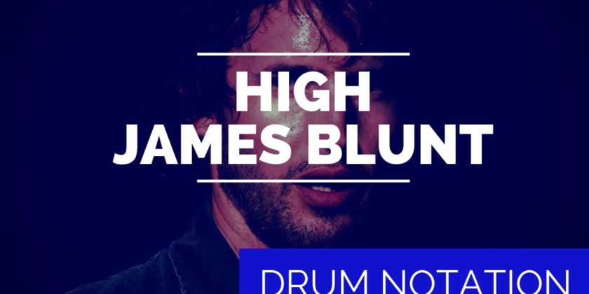 James Blunt Drum Notation for High