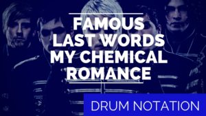 famous last words drum notation, my chemical romance