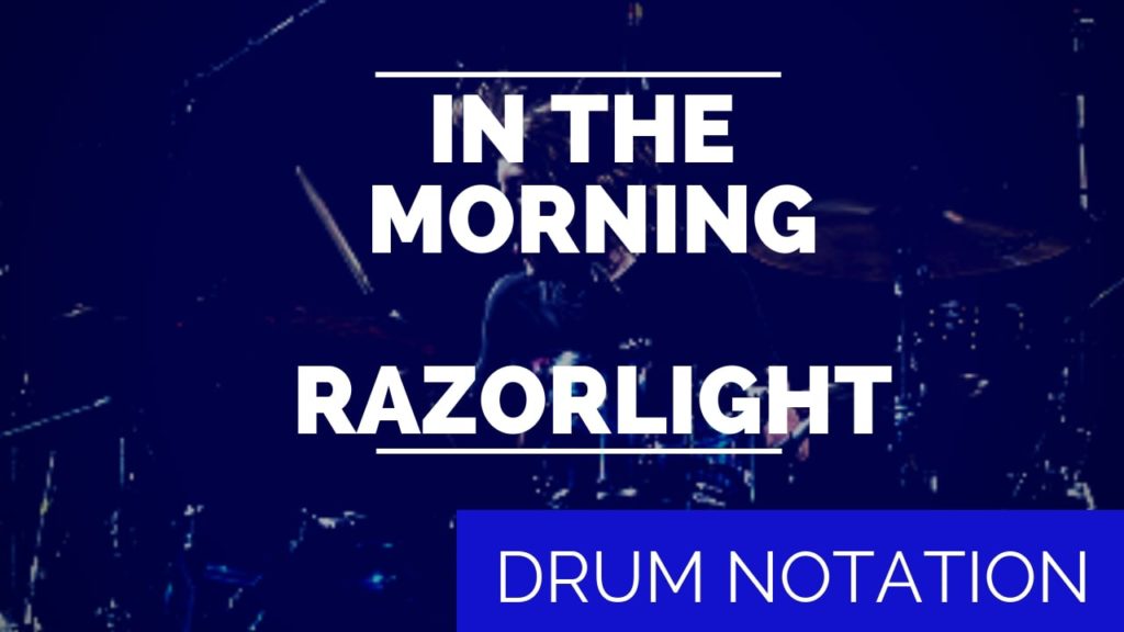 in the morning drum notation, Razorlight, in the morning