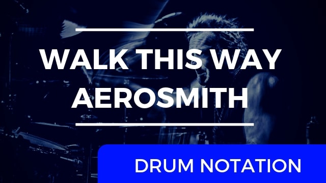 Walk This Way Drum Notation