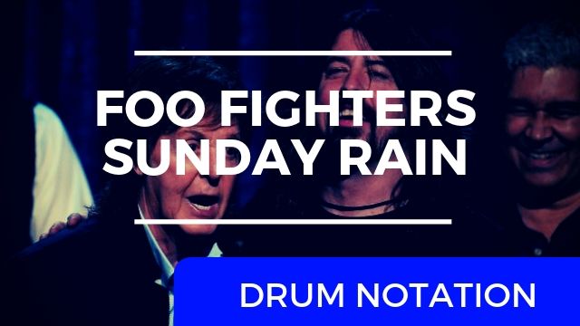 Sunday Rain Drum Notation – Foo Fighters