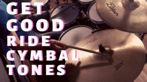 get good ride cymbal tones, make ride cymbal sound good, ride cymbal sounds bad