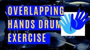 Overlapping Hands Drum Exercise, three four, drum exercise