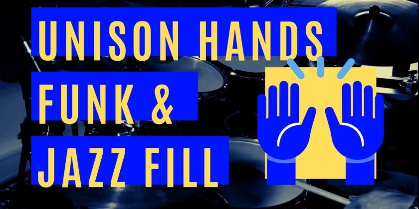 Unison Hands Funk & Jazz Fill Drum Lesson