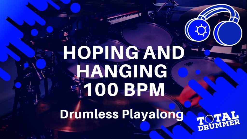 Hoping and Hanging Drumless Track, Drumless, minus drums, play along