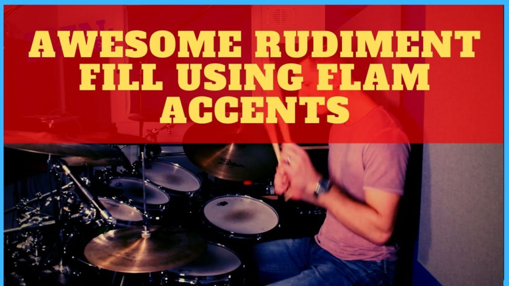 rudiment fill, flam accent, apply rudiments