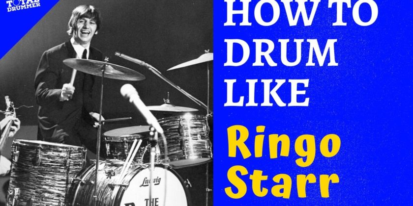 How To Drum Like Ringo Starr
