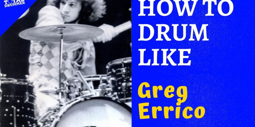 How to Drum Like Greg Errico