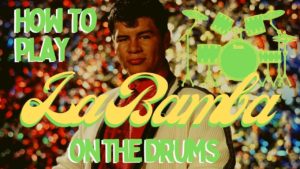 ritchie valens, latin groove, , how to play la bamba on the drums