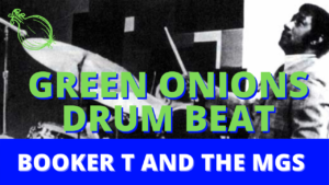 green onions on drums, al kacson jr, booker t and the mgs, soul drum beat