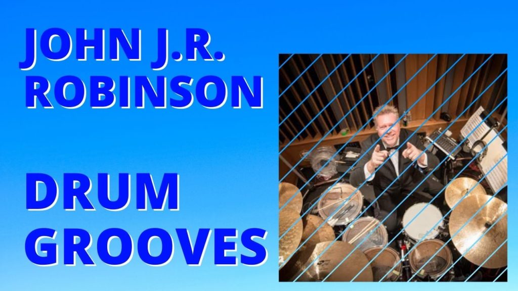 John J R Robinson Drum Grooves, John Robinson Drum Beats, Chaka Khan, michael jackson, lionel richie