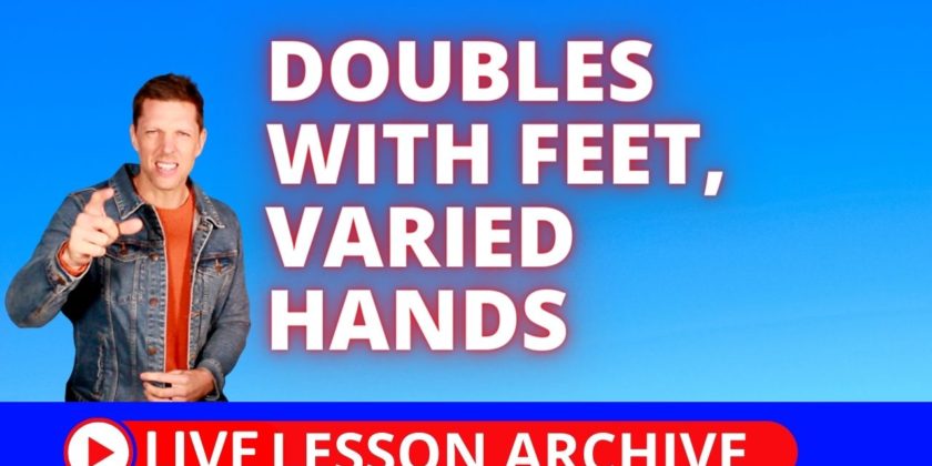 Doubles with Feet Varied hands