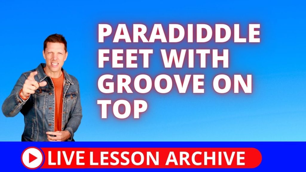 Paradiddle Feet With Groove On Top Drum Lessons