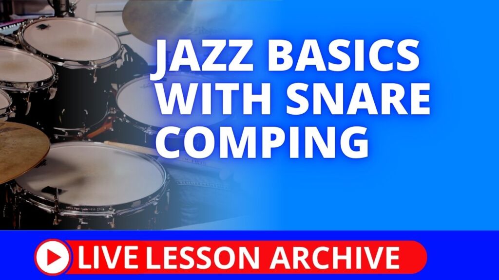 Jazz Basics With Snare Comping